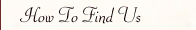 How To Find Us